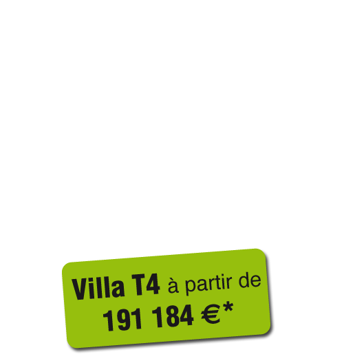 Villa T4 à partir de 159 900 Euros